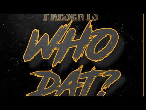 Who Dat? - Mr.Whoa, Yungn Lil'P, Cuddy S