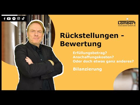 Rückstellungen - Bewertung. ✅ Erfüllungsbetrag? Anschaffungskosten? Oder doch etwas ganz anderes?