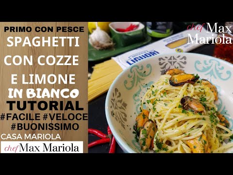 SPAGHETTI CON COZZE E LIMONE (in BIANCO) - Ricetta di Chef Max Mariola