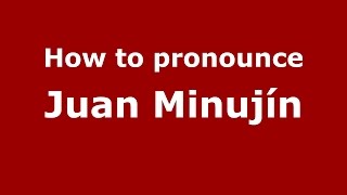 How to pronounce Juan Minujín