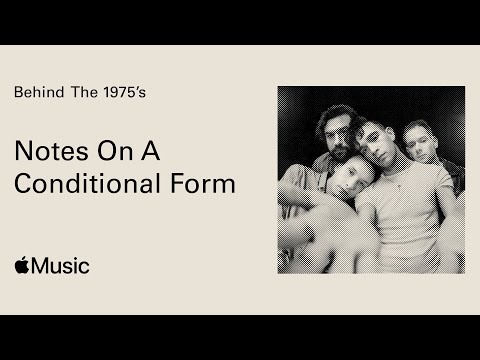 Thumbnail of the video: Behind The 1975’s Notes On A Conditional Form - Film Preview | Apple Music