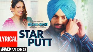 Star Putt (Full Lyrcal Song) Jordan Sandhu | Gidarh Singhi | Rubina Bajwa | Latest Punjabi Song 2019
