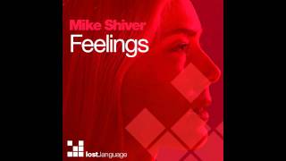 Mike Shiver - Feelings (Cosmicman's Meesah Remix)