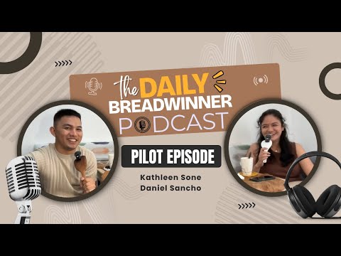 AS A BREADWINNER, KUMUSTA KA? | The Daily Breadwinner | Pilot Episode