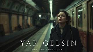 Yar Gelsin | 70’s Psychedelic Rock - Melodic Anatolian