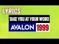 Take You at Your Word Lyrics_Avalon 1999