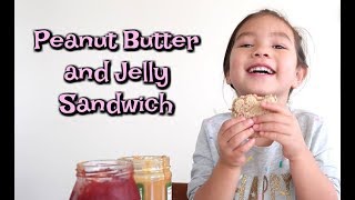 Peanut Butter and Jelly with Julianna! - itsMommysLife