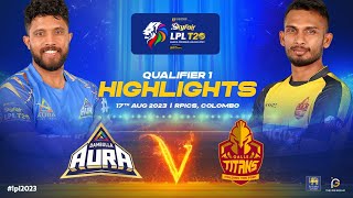 Highlights | Qualifier 1 | Dambulla Aura vs Galle Titans | LPL 2023