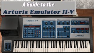 Video thumbnail for Arturia Emulator II-V Guide by One Man And His Songs