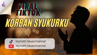 Download lagu KUBAWA KORBAN SYUKUR (cover) mp3 Download lagu KUBAWA KORBAN SYUKUR (cover) mp3