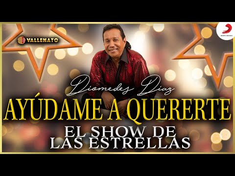 Ayúdame A Quererte, Diomedes Díaz - Video Show De Las Estrellas