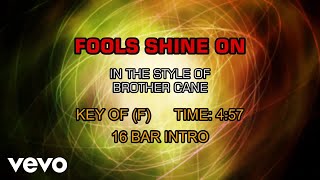 Brother Cane - Fools Shine On (Karaoke)