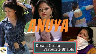 Anuya - Dream Girl to Favourite Bhabhi  Transforma