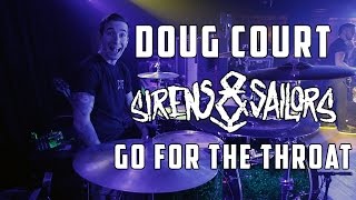 1. Doug Court - Go For The Throat - Sirens and Sailors - Drum Cam