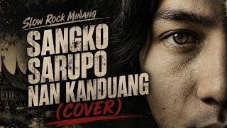 Download lagu Slow Rock Minang | Sangko Sarupo Nan Kanduang (Cover) mp3