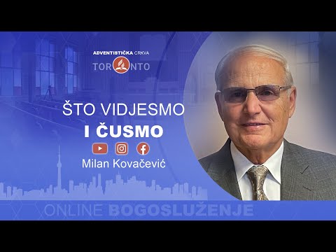 2022-08-20 "Što vidjesmo i čusmo" - Milan Kovačević
