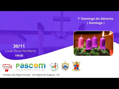 1º Domingo do Advento ( Domingo )  - 30/11