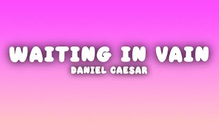 Download lagu Daniel Caesar - Waiting In Vain (Lyrics) mp3 Download lagu Daniel Caesar - Waiting In Vain (Lyrics) mp3
