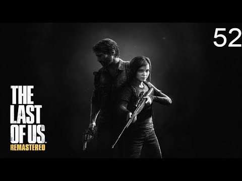 The Last Of Us Remastered Walkthrough Part 52