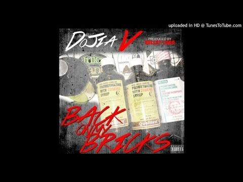 Dojia V (@dojiavmob) - “Back On My Bricks” (Produced by @BulletLoko)