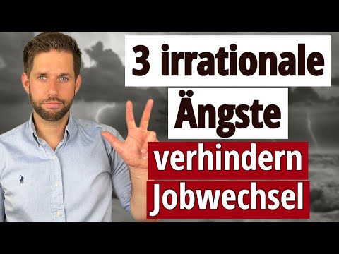 3 irrationale Ängste, die Dich beim Jobwechsel aufhalten