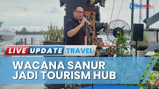 Wacana Sanur dan Benoa sebagai Tourism Hub di Bali agar Kapal Cruise Bersandar Lebih Lama di Benoa