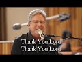Thank you Lord (with lyrics) by Don Moen