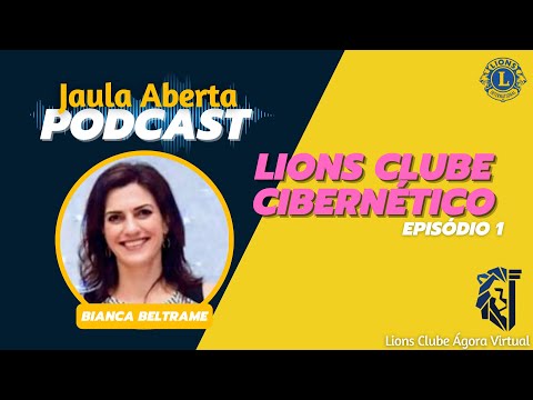 BIANCA BELTRAME - LIONS CLUBE CIBERNÉTICO | Jaula Aberta #01