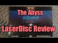 THE ABYSS LaserDisc Review
