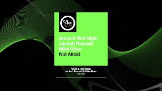 Download lagu Amos & Riot Night, Jackob Roenald & Mike Moor - Not Afraid mp3