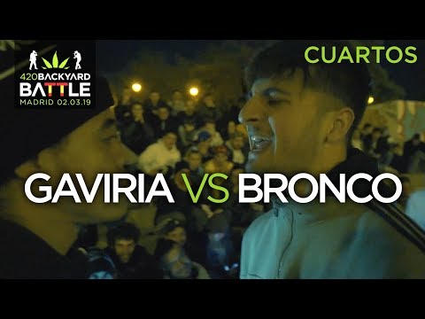 (BATALLÓN) GAVIRIA vs BRONCO. 4os Madrid. 420 Backyard Battle 2019