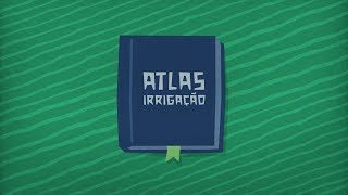 Atlas Irrigação: uso da água na agricultura irrigada