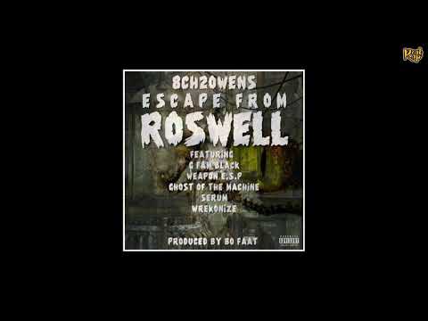 8ch2Owens x G Fam Black x Serum x Weapon ESP x Ghost Of The Machine x Wrekonize -Escape From Roswell