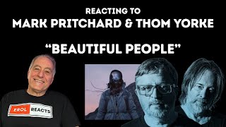 Reacting to Mark Prichard | Beautiful People (ft. Thom Yorke)