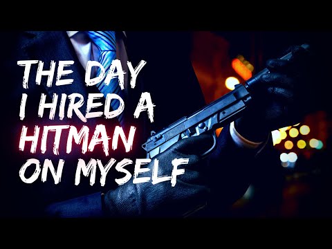 The Day I Hired A Hitman On Myself (r/nosleep)