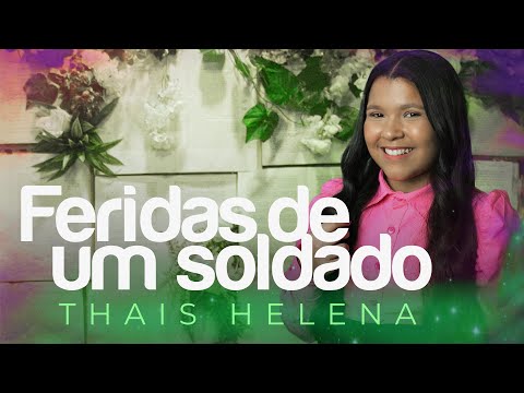 Thais Helena - Feridas De Um Soldado #MKNetwork