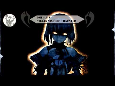 Dubstep | OMFBLG & Stefan Nixdorf - Haunted