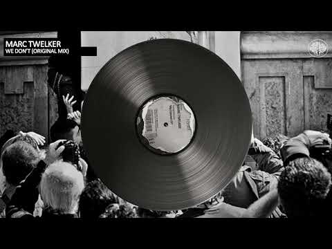 Marc Twelker - We Dont (Original Mix)