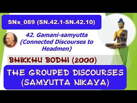 SNx_089 (SN.42.1-SN.42.10), Bhikkhu Bodhi 2000, Samyutta Nikaya, SN (Apr 2020, Audio Texts)