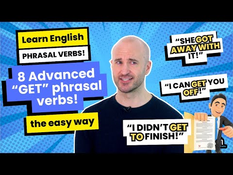 Learn 8 Advanced "Get" Phrasal Verbs | Expand Your English Vocabulary