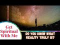 The True Nature of our Material Reality