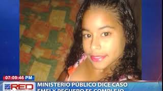 Ministerio Público dice caso Emely Peguero es complejo