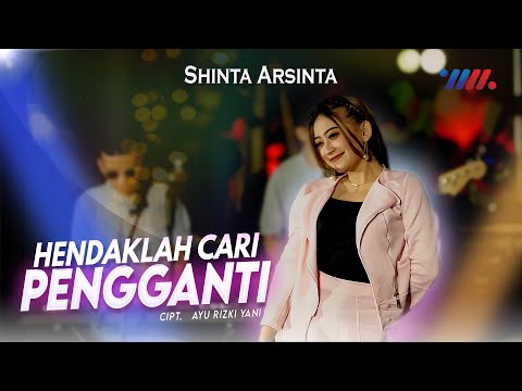 HENDAKLAH CARI PENGGANTI - Shinta Arsinta (Official Live Music) Wahana Musik