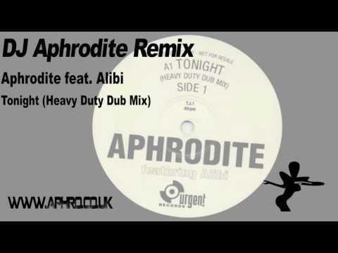 Aphrodite featuring Alibi  - Tonight (Heavy Duty Dub Mix) (1996)