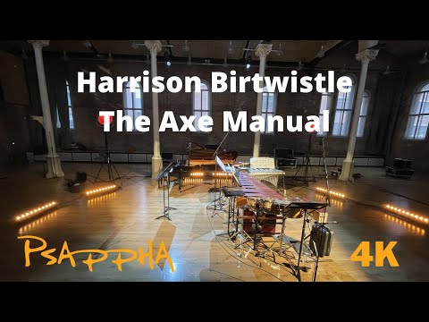 Harrison Birtwistle - The Axe Manual