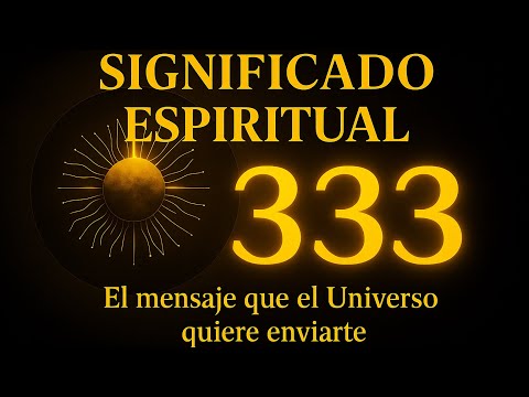 ✨333: El Significafo Espiritual ¿Que significa y qué seńal tiene para ti?💫✨💫