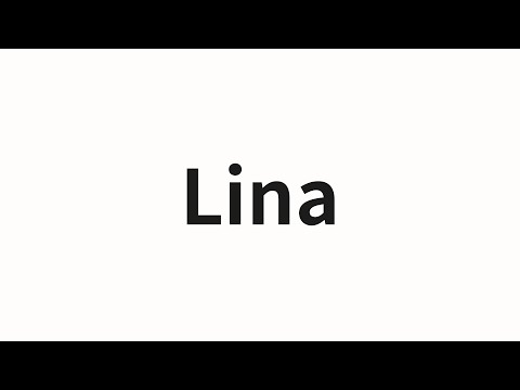 How to pronounce Lina | Lina (Lina in Chinese)