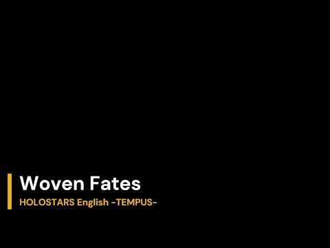Woven Fates   HOLOSTARS EN Karaoke