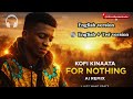 Kofi Kinaata For Nothing AI Cover Remix English Twi Version
