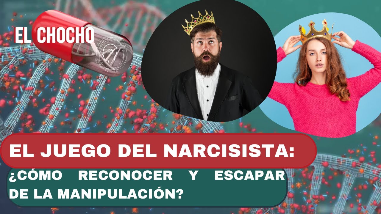 El juego del narcisista: ¿Cómo reconocer y escapar de la manipulación?| El chocho  #adn40radio